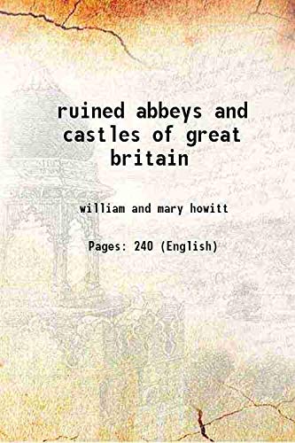 Imagen de archivo de ruined abbeys and castles of great britain 1862 a la venta por Books Puddle