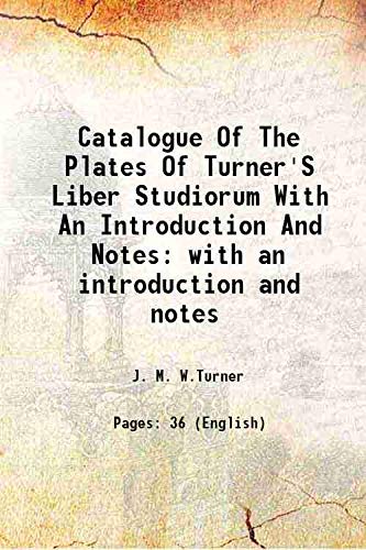 9789333408592: Catalogue Of The Plates Of Turner'S Liber Studiorum With An Introduction And Notes with an introduction and notes 1874
