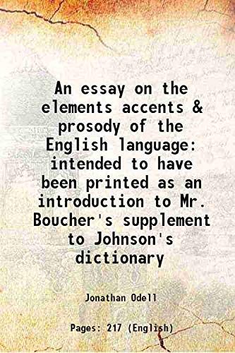 Stock image for An essay on the elements accents & prosody of the English language intended to have been printed as an introduction to Mr. Boucher's supplement to Johnson's dictionary 1805 for sale by Books Puddle