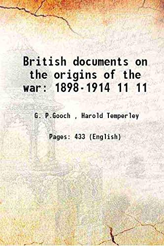 Stock image for British documents on the origins of the war 1898-1914 Volume 11 1967 for sale by Books Puddle