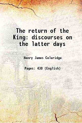 Beispielbild fr The return of the King discourses on the latter days 1883 zum Verkauf von Books Puddle