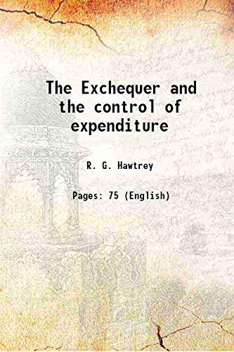 Beispielbild fr The Exchequer and the control of expenditure 1921 zum Verkauf von Books Puddle