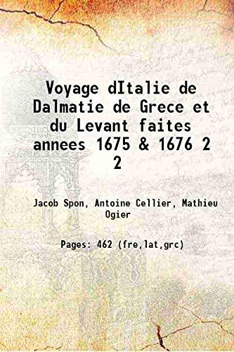 Stock image for Voyage dItalie de Dalmatie de Grece et du Levant faites annees 1675 & 1676 Volume 2 1678 for sale by Books Puddle