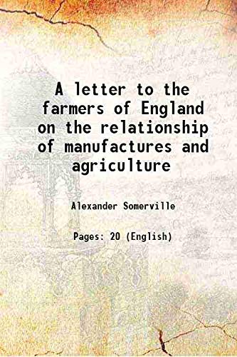 9789333409926: A letter to the farmers of England on the relationship of manufactures and agriculture 1843