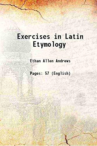9789333409940: Exercises in Latin Etymology 1855