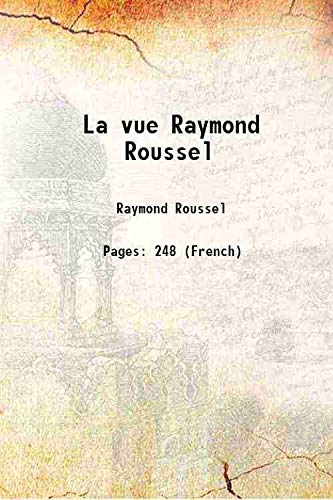 Imagen de archivo de La vue Raymond Roussel 1904 a la venta por Books Puddle