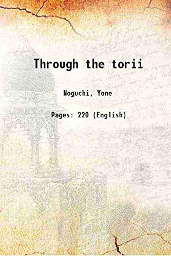 Imagen de archivo de Through the torii 1922 a la venta por Books Puddle