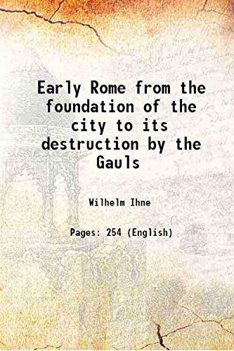 Imagen de archivo de Early Rome from the foundation of the city to its destruction by the Gauls 1921 a la venta por Books Puddle