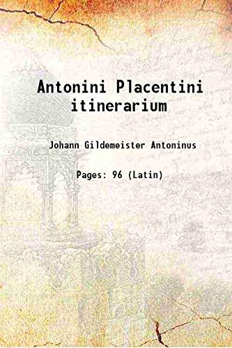 Stock image for Antonini Placentini itinerarium 1889 for sale by Books Puddle