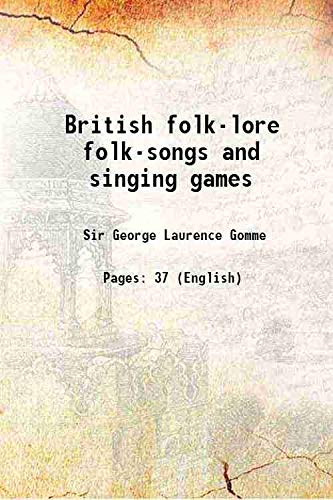 Stock image for British folk-lore folk-songs and singing games 1916 for sale by Books Puddle