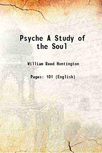 Stock image for Psyche A Study of the Soul 1899 for sale by Books Puddle