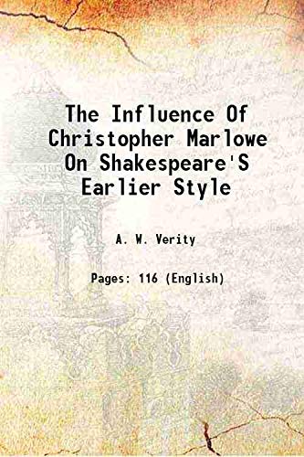 Beispielbild fr The Influence Of Christopher Marlowe On Shakespeare'S Earlier Style 1886 zum Verkauf von Books Puddle