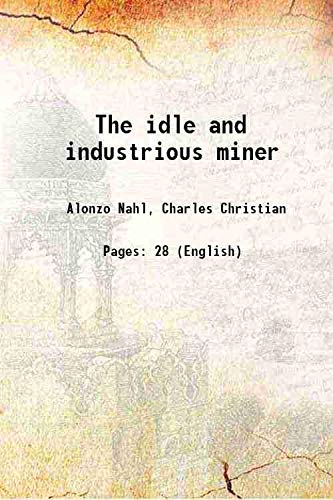 Beispielbild fr The idle and industrious miner 1854 zum Verkauf von Books Puddle