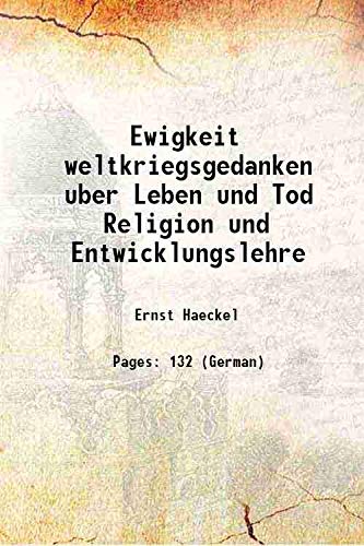 Stock image for Ewigkeit weltkriegsgedanken uber Leben und Tod Religion und Entwicklungslehre 1915 for sale by Books Puddle