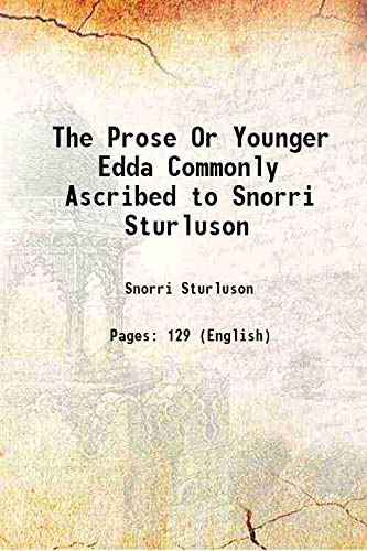 Beispielbild fr The Prose Or Younger Edda Commonly Ascribed to Snorri Sturluson 1842 zum Verkauf von Books Puddle