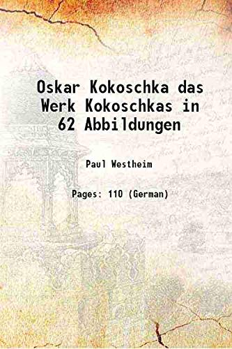 Imagen de archivo de Oskar Kokoschka das Werk Kokoschkas in 62 Abbildungen a la venta por Books Puddle