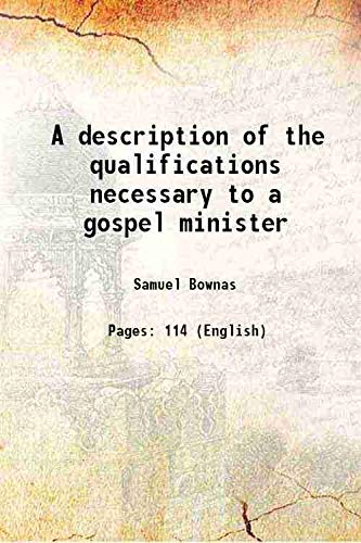 Stock image for A description of the qualifications necessary to a gospel minister 1853 for sale by Books Puddle