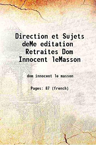 Stock image for Direction et Sujets deMe?editation Retraites Dom Innocent leMasson for sale by Books Puddle