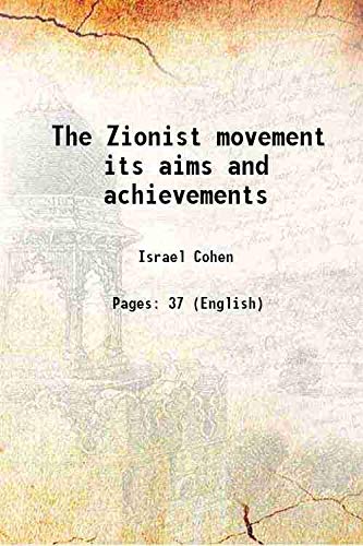 Beispielbild fr The Zionist movement its aims and achievements 1912 zum Verkauf von Books Puddle