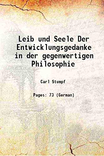 Stock image for Leib und Seele Der Entwicklungsgedanke in der gegenwertigen Philosophie for sale by Books Puddle