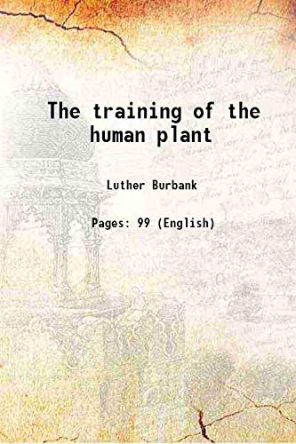 Beispielbild fr The training of the human plant 1907 zum Verkauf von Books Puddle