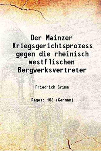 Imagen de archivo de Der Mainzer Kriegsgerichtsprozess gegen die rheinisch westflischen Bergwerksvertreter 1923 a la venta por Books Puddle