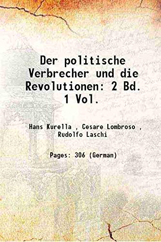 Imagen de archivo de Der politische Verbrecher und die Revolutionen 2 Bd. 1 Vol. 1892 a la venta por Books Puddle