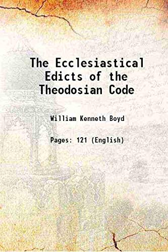 Imagen de archivo de The Ecclesiastical Edicts of the Theodosian Code 1905 a la venta por Books Puddle