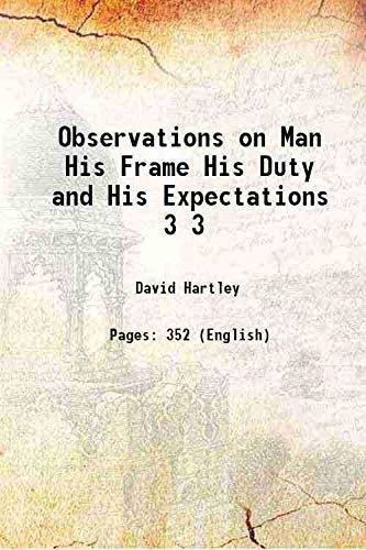 Stock image for Observations on Man His Frame His Duty and His Expectations Volume 3 1801 for sale by Books Puddle
