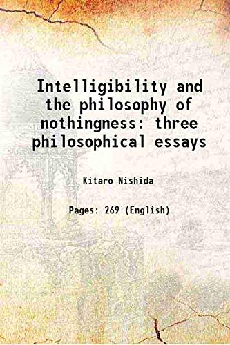 Stock image for Intelligibility and the philosophy of nothingness three philosophical essays 1958 for sale by Majestic Books