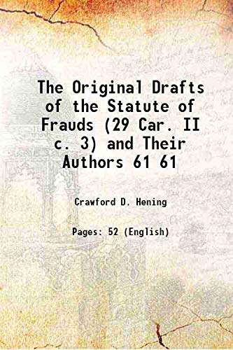 Stock image for The Original Drafts of the Statute of Frauds (29 Car. II c. 3) and Their Authors Volume 61 1913 for sale by Books Puddle