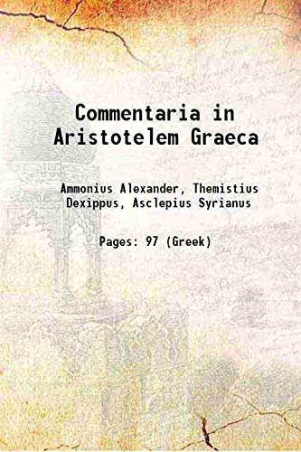 Beispielbild fr Commentaria in Aristotelem Graeca 1901 zum Verkauf von Books Puddle