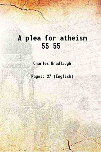Imagen de archivo de A plea for atheism Volume 55 a la venta por Books Puddle