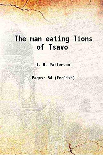 Stock image for The man eating lions of Tsavo 1925 for sale by Books Puddle