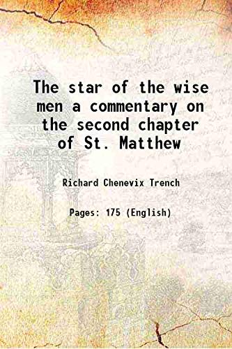 Stock image for The star of the wise men a commentary on the second chapter of St. Matthew 1851 for sale by Books Puddle