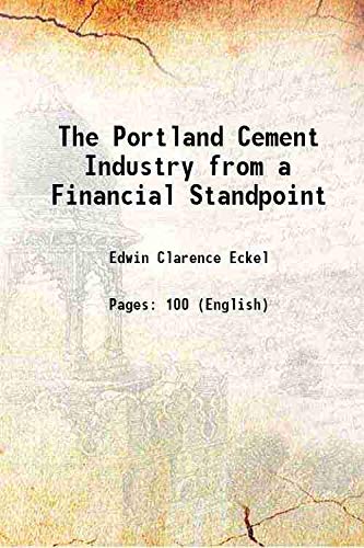 Imagen de archivo de The Portland Cement Industry from a Financial Standpoint 1908 a la venta por Books Puddle