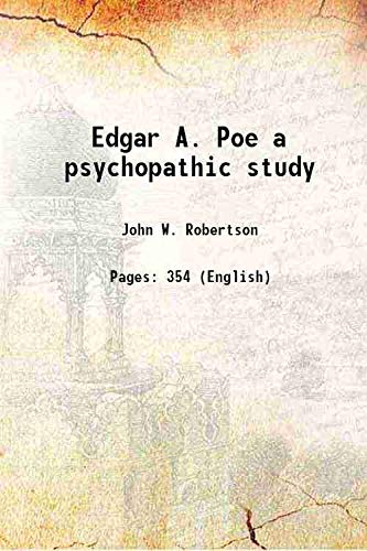 Imagen de archivo de Edgar A. Poe a psychopathic study 1923 a la venta por Books Puddle