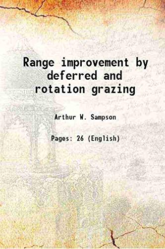 Beispielbild fr Range improvement by deferred and rotation grazing 1913 zum Verkauf von Books Puddle