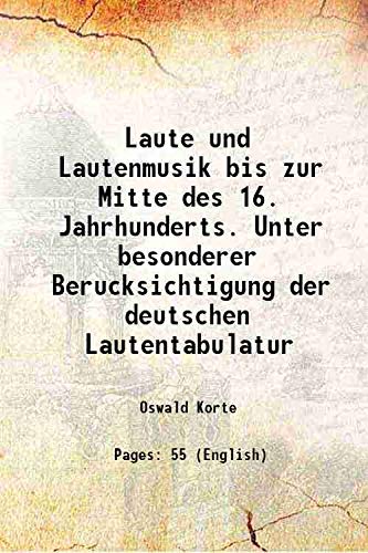 9789333417990: Laute und Lautenmusik bis zur Mitte des 16. Jahrhunderts. Unter besonderer Berucksichtigung der deutschen Lautentabulatur 1901