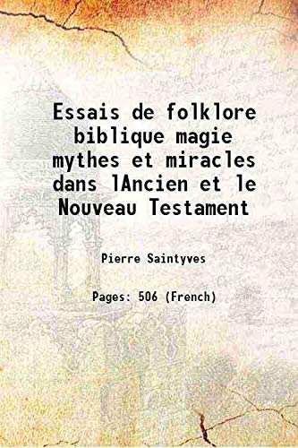 Beispielbild fr Essais de folklore biblique magie mythes et miracles dans lAncien et le Nouveau Testament 1922 zum Verkauf von Books Puddle