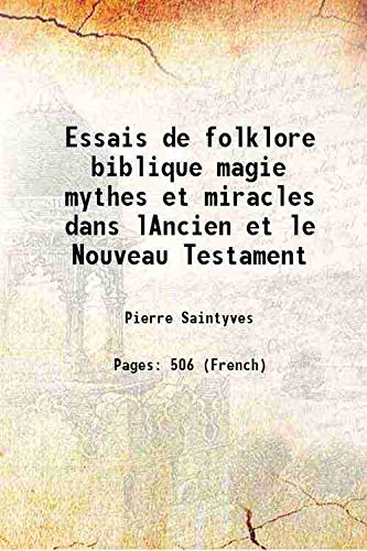 Stock image for Essais de folklore biblique magie mythes et miracles dans lAncien et le Nouveau Testament 1922 for sale by Books Puddle