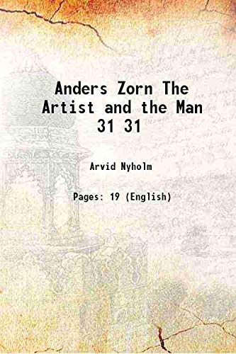 Imagen de archivo de Anders Zorn The Artist and the Man Volume 31 1914 a la venta por Books Puddle