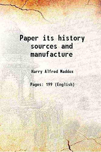 Beispielbild fr Paper its history sources and manufacture zum Verkauf von Books Puddle