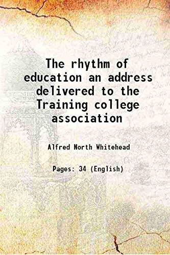 Stock image for The rhythm of education an address delivered to the Training college association for sale by Majestic Books