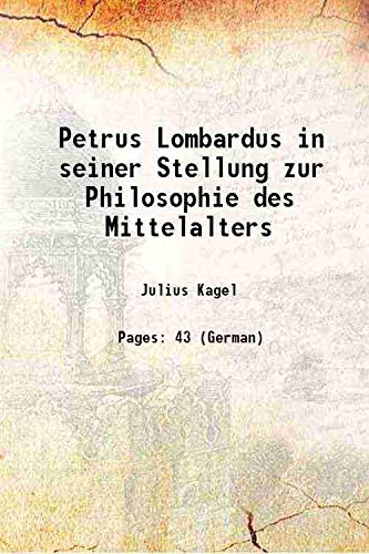 Imagen de archivo de Petrus Lombardus in seiner Stellung zur Philosophie des Mittelalters 1897 a la venta por Books Puddle