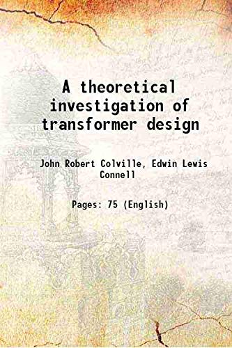 Imagen de archivo de A theoretical investigation of transformer design 1912 a la venta por Books Puddle