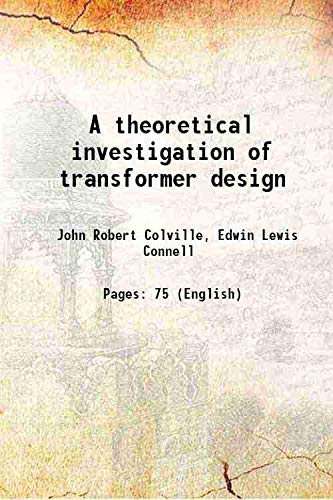 9789333420167: A theoretical investigation of transformer design 1912