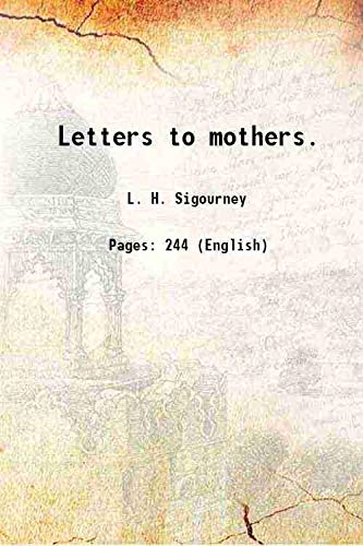 Beispielbild fr Letters to mothers. 1838 zum Verkauf von Books Puddle