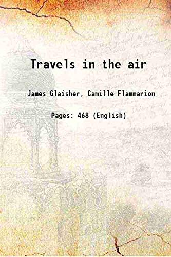 Imagen de archivo de Travels in the air 1871 a la venta por Books Puddle