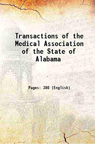 Imagen de archivo de Transactions of the Medical Association of the State of Alabama 1889 a la venta por Books Puddle